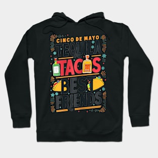 Tequila Tacos Best Friends Drinking Cinco De Mayo Hoodie